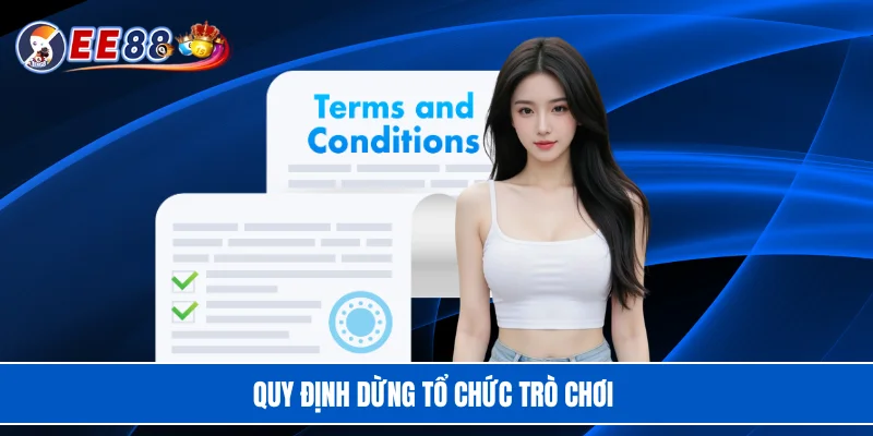 Quy định dừng tổ chức trò chơi